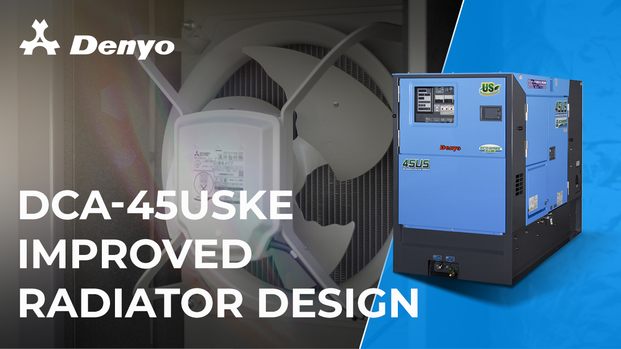 Denyo DCA-45USKE Generator - Improved Radiator Design