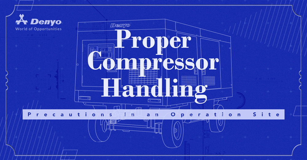 Proper Compressor Handling – Precautions in an Operation Site